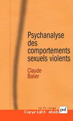 Psychanalyse des comportements sexuels violents