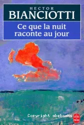 Ce que la nuit raconte au jour