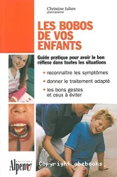 Bobos de vos enfants (Les)