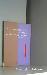 Responsabilité envers les générations futures (La)