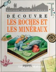 Roches et les minéraux (Les)