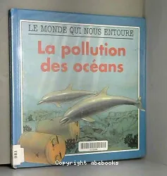 Pollution des océans (La)