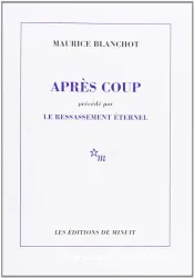 Après coup précédé par Le Ressassement éternel