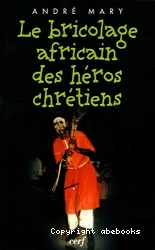 Bricolage africain des héros chrétiens (Le)