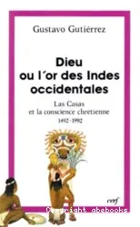 Dieu ou l'or des Indes occidentales 1492-1992