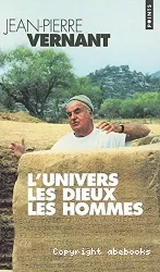 Univers, les dieux, les hommes (L')