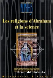 Religions d'Abraham et la science (Les)