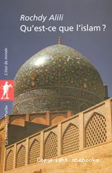 Qu'est- ce que l'Islam ?