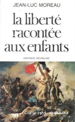 Liberté racontée aux enfants (La)