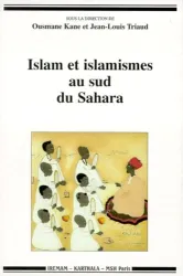 Islam et islamismes au sud du Sahara