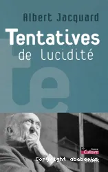 Tentatives de lucidité