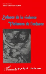 Enfance de la violence, violences de l'enfance