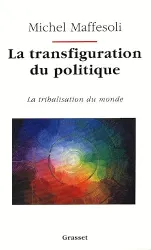 Transfiguration du politique (La)