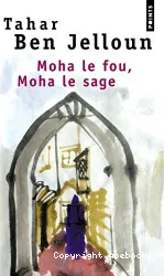 Moha le fou , Moha le sage