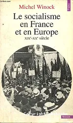 Socialisme en France et en Europe (Le)