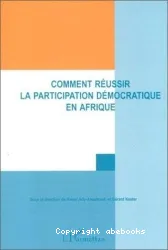 Comment réussir la participation démocratique en Afrique