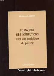 Masque des institutions (Le)