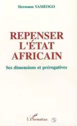 Repenser l'Etat africain