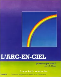 Arc-en-ciel qu'est-ce que c'est? (L')