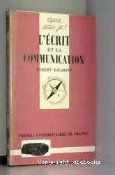 Ecrit et la communication (L')