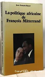 Politique africaine de François Mitterrand (La)