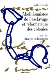 Abolitionnistes de l'esclavage et réformateurs des colonies, 1820-1851