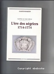 Ere des négriers (1714-1774) (L')