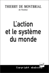 Action et le système du monde (L')