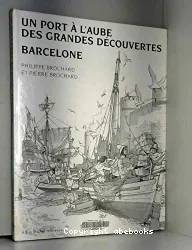 Barcelone, un port à l'aube des grandes découvertes