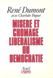 Misère et chômage, libéralisme ou démocratie