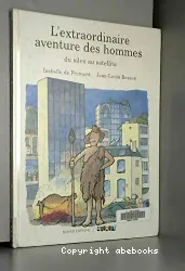 Extraordinaire aventure des hommes (L')