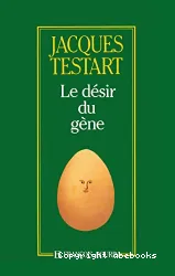 Désir du gène (Le)