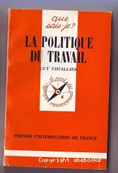 Politique du travail (La)