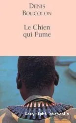 Chien qui fume (Le)