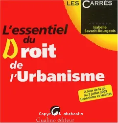 Essentiel du droit de l'urbanisme (L')