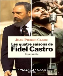 Quatre saisons de Fidel Castro (Les)